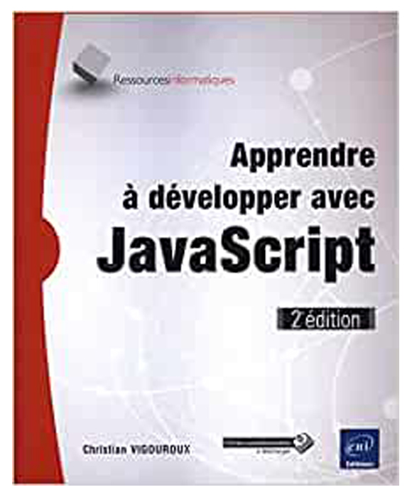 Livre APPRENDRE A DEVELOPPER AVEC JAVASCRIPT (3E EDITION) | Librairie ...